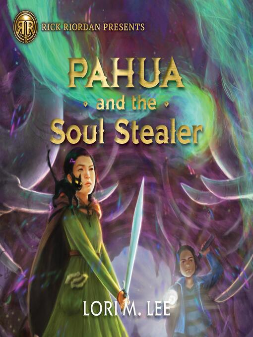 Title details for Pahua and the Soul Stealer by Lori M. Lee - Wait list